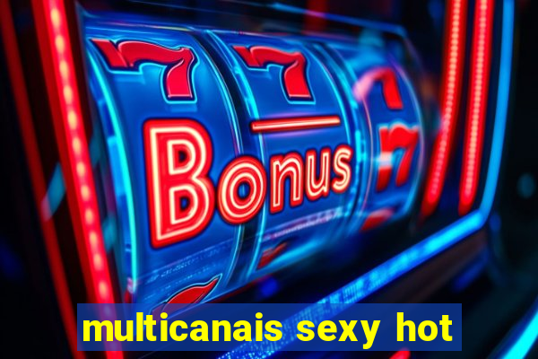 multicanais sexy hot